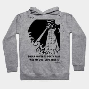 Solar Powered Death Rays Hoodie